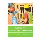 Handbok För Byggarbetsmiljösamordnare