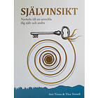 Självinsikt : Nyckeln Till Att Utveckla Dig Själv Och Andra