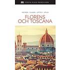 Florens Och Toscana : Inspirera, Planera, Upptäck, Upplev