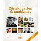 Kärlek Vatten & Snabbmat