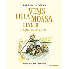 Vems Lilla Mössa Flyger : Samlingsvolymen