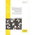 The Emergence Of The Post-Socialist Welfare State : Case Baltic States: Estonia, Latvia And Lithuania