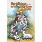 Berättelser Ur Den Kristna Världen För Barn
