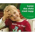 Lucas Ska Sluta Med Napp