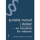 Juridisk Metod I Skolan : En Handbok För Rektorer