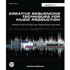 Creative Sequencing Techniques For Music Production