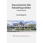 Sanna Historier Från Behandlingsvärlden Och Andra Skrönor
