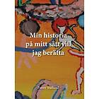 Min Historia På Mitt Sätt Vill Jag Berätta
