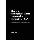 How Do Mainstream Media Communicate Minority Media? A Difference-theoretical Study On Radio Islam And AYPA-TV