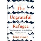 The Ungrateful Refugee