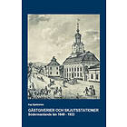Gästgiverier Och Skjutsstationer : Södermanlands Län 1649-1933