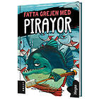 Fatta Grejen Med Pirayor