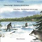 Fiskes Juolgi Muitalus Návddi Birra Gula Ben Berättelsen Om En Varg