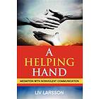 A Helping Hand : Mediation With Nonviolent Communication