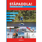 Ståpaddla! Turpaddling På SUP