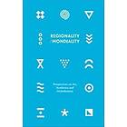 Regionality/Mondiality : Perspectives On Art, Aesthetics And Globalization