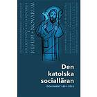 Den Katolska Socialläran : Dokument 1891-2015