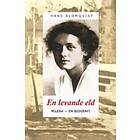 En Levande Eld. Milena : En Biografi