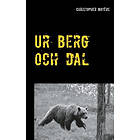 Ur Berg Och Dal : En Aforismsamling I Livets Tjänst
