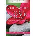 Meditation For The Love Of It Enjoying Your Own Deepest Experience