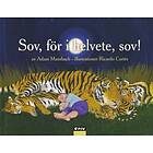 Sov, För I Helvete, Sov!