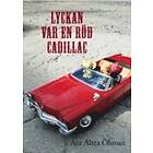 Lyckan Var En Röd Cadillac