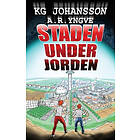 Staden Under Jorden : Del 1