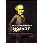Wolfgang Amadeus Mozart : Berättelsen Om Ett Underbarn