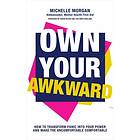 Own Your Awkward