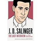 J. D. Salinger: The Last Interview