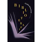 Biblioterapi : Hälsofrämjande Läsning I Teori Och Praktik