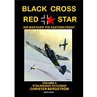 Black Cross / Red Star Air War Over The Eastern Front. Volume 4, Stalingrad To Kuban 1942-1943