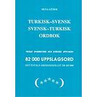 Turkisk-svensk, Svensk-turkisk Ordbok : 82 000 Uppslagsord