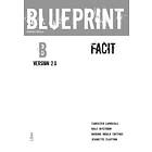 Blueprint B, Version 2.0 Facit