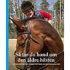 Så Tar Du Hand Om Den Äldre Hästen