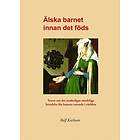 Älska Barnet Innan Det Föds