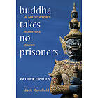 Buddha Takes No Prisoners