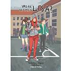 Vad Är Det Med Lisa? : En Bok Om Ångest