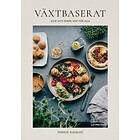 Växtbaserat : God Och Enkel Mat För Alla