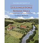 Culture and Society at Lullingstone Roman Villa av Caroline K. Mackenzie