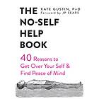 The No-Self Help Book av Kate Gustin, JP Sears