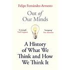 Out of Our Minds av Felipe Fernandez-Armesto