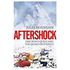 Aftershock: The Quake on Everest and One Man's Quest av Jules Mountain