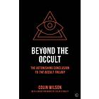 Beyond the Occult av Colin Wilson