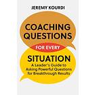 Coaching Questions for Every Situation av Jeremy Kourdi