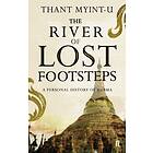 The River of Lost Footsteps av Thant Myint-U