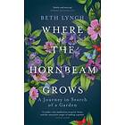 Where the Hornbeam Grows av Beth Lynch