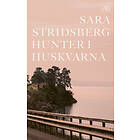 Hunter i Huskvarna av Sara Stridsberg