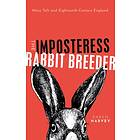 The Imposteress Rabbit Breeder av Karen (Professor of Cultural History Univ Harv