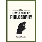 The Little Book of Philosophy av Rachel Poulton